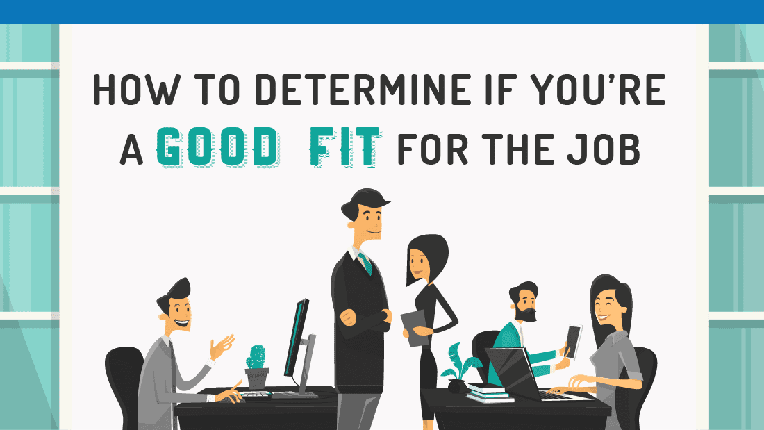 How to Determine If You’re a Good Fit for the Job