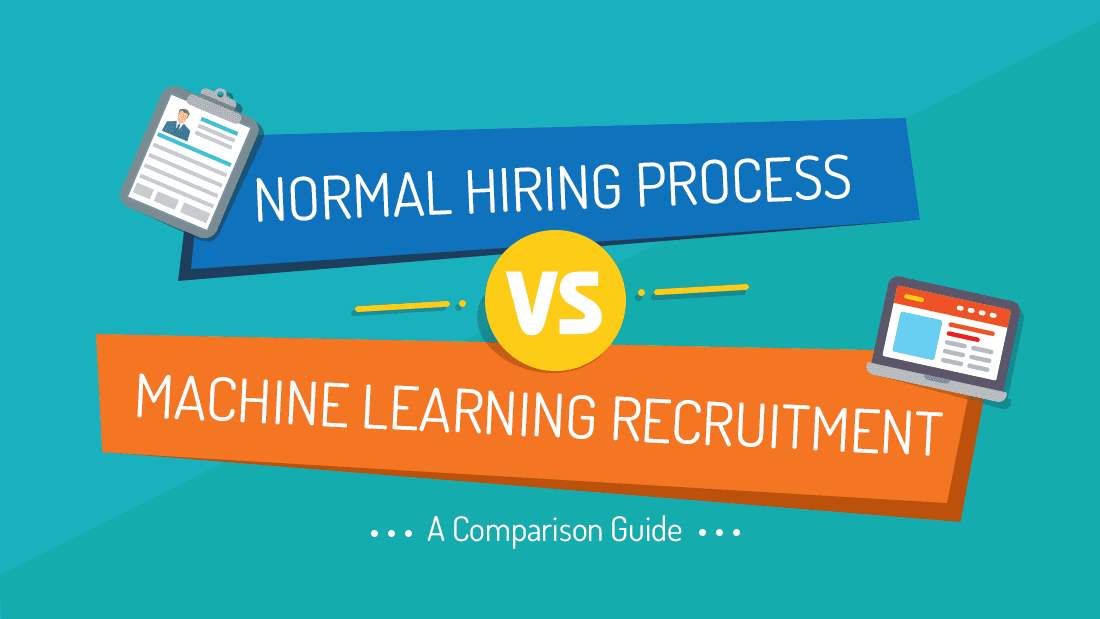 Normal Hiring Process VS Machine Learning Recruitment