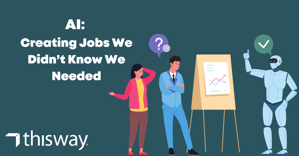 AI: Creating Jobs We Didn’t Know We Needed